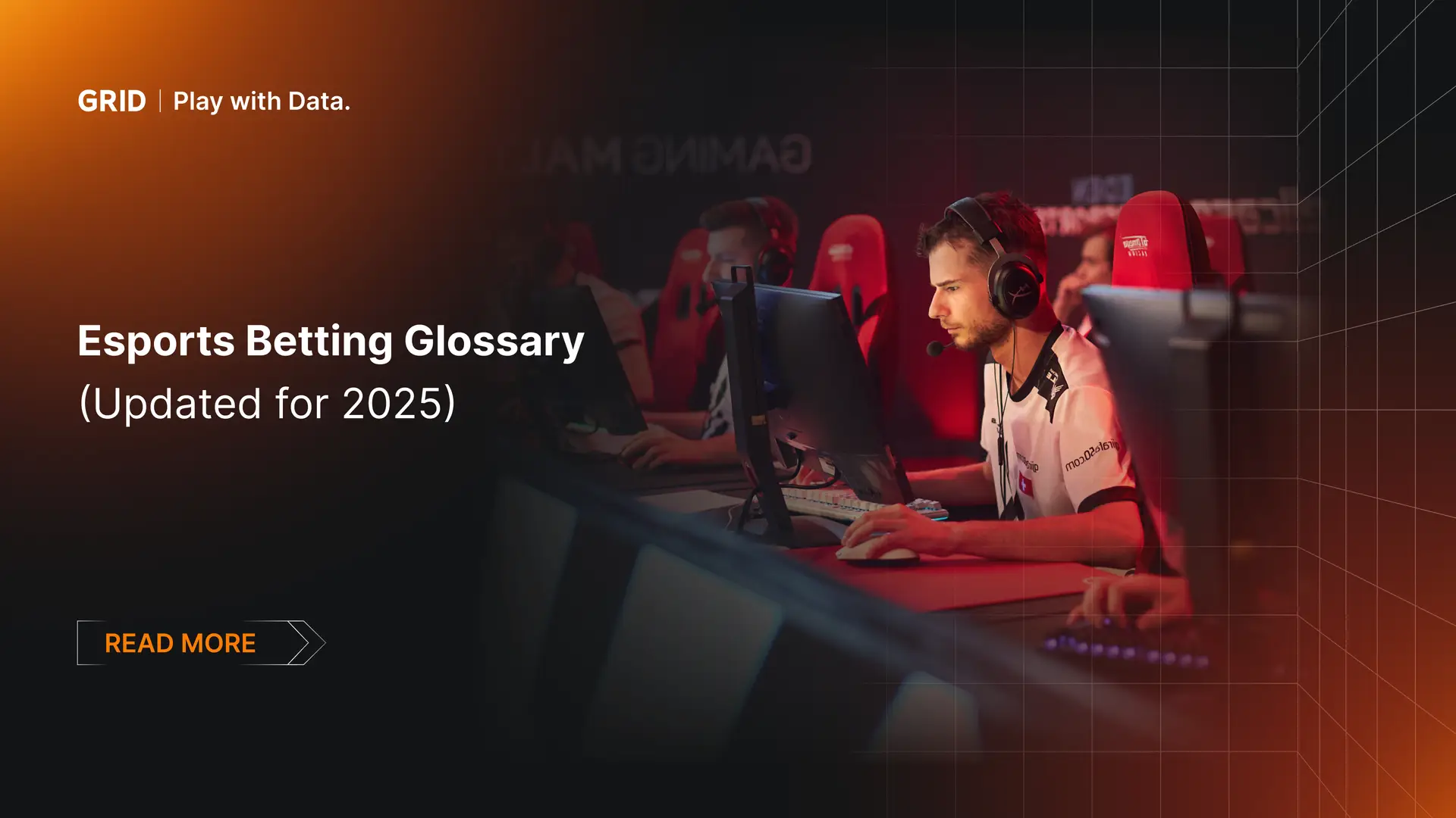 Promotional graphic for GRID's 'Esports Betting Glossary (Updated for 2025)', featuring a team of professional esports players focused on gaming at their computer stations, with a dark red and black color scheme. Text includes 'GRID | Play with Data.' and a 'Read More' call-to-action button.